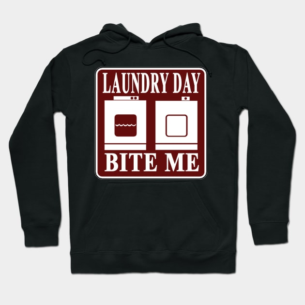 Laundry Day BITE ME Hoodie by House_Of_HaHa